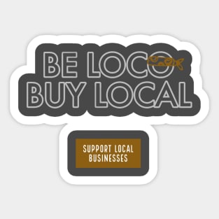 Be Loco, Buy Local Sticker